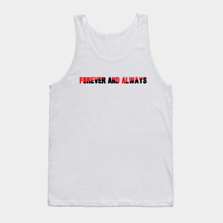 forever and always Tank Top